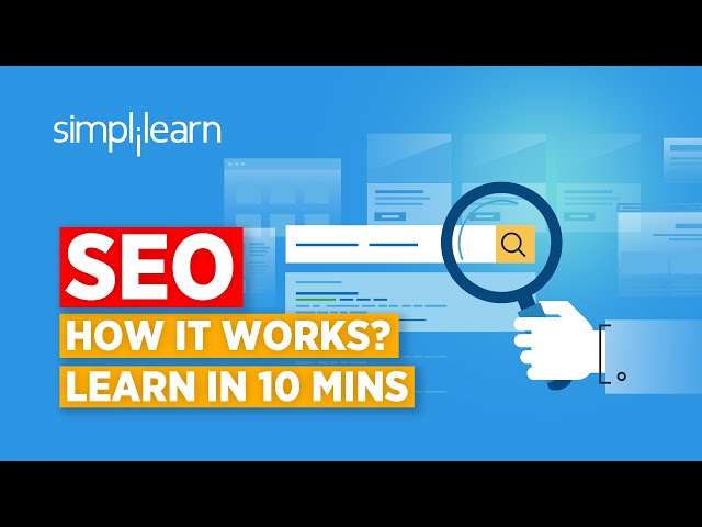 SEO In 10 Minutes | What Is SEO(Search Engine Optimization)? | SEO Explained 2020 | Simplilearn