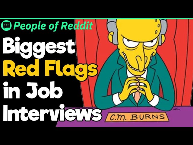 Biggest Red Flags in Job Interviews