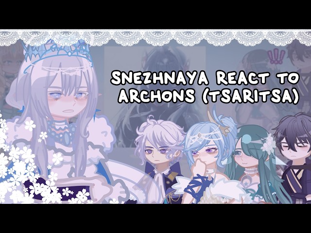 Snezhnaya React To Archons (Tsaritsa) // 🇺🇸 // Gacha React