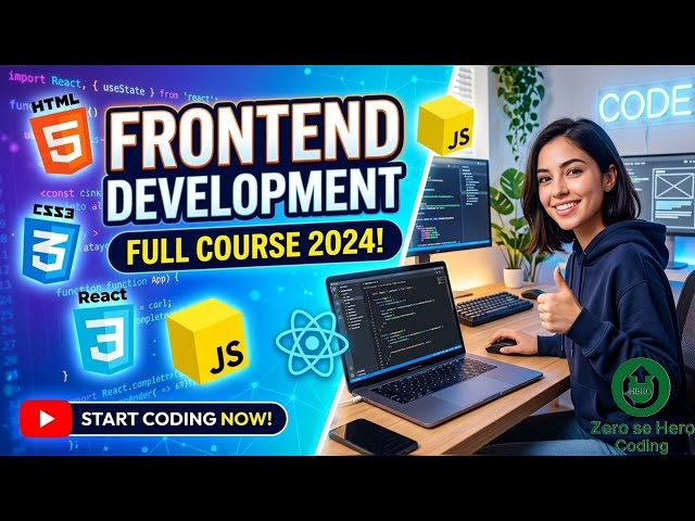Frontend Development Full Course for Beginners | HTML, CSS, JS & React (2024)