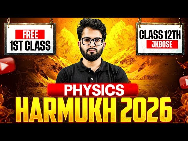 HARMUKH 2026 💥 1st Free Class | JKBOSE Class 12th PHYSICS ⚡️ | Sayed Aamir Sir | JKBOSE Wallah