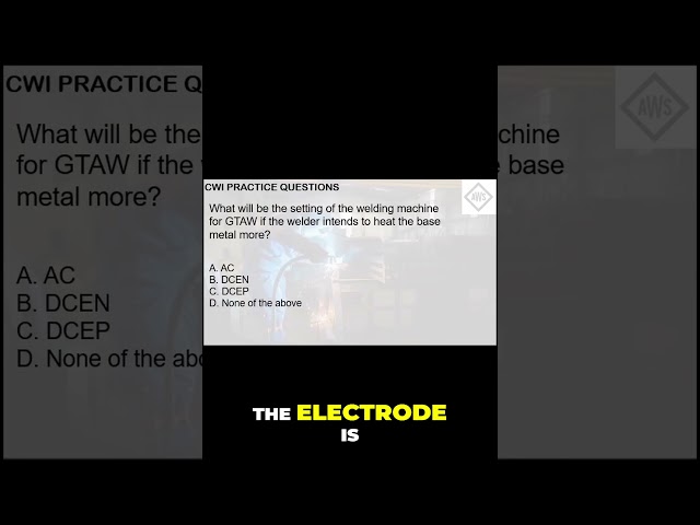 CWI Part A Sample question explained! GTAW Electrical Characteristics