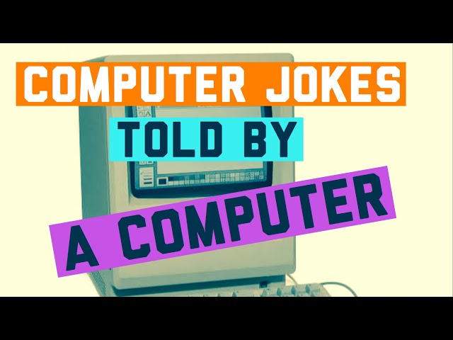 Computer Jokes told by a Computer (Clean)