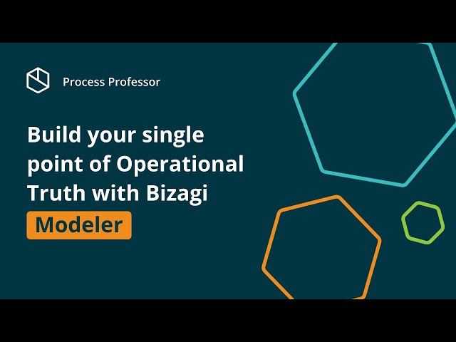 Build your single point of Operational Truth with Bizagi Modeler — Process Professor