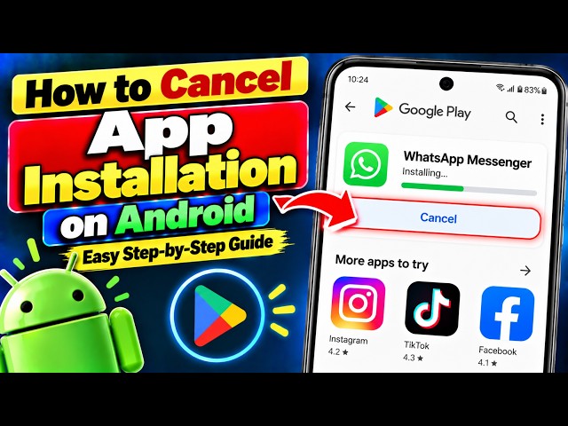 How to Cancel App Installation on Android | Easy Step-by-Step Guide