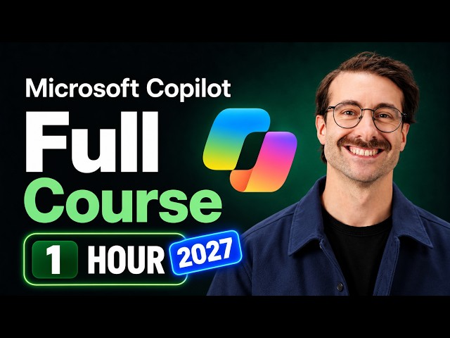 Master Microsoft 365 Copilot in 1 Hour (2027 Full Tutorial)
