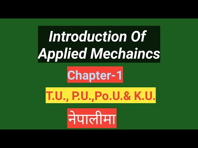 #1 Introduction of Applied Mechanics (नेपालीमा) || Chapter-1||  By Harishwar Pandit