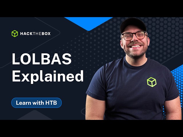 Catch LOLBAS Attacks Like A Pro | Learn with HTB
