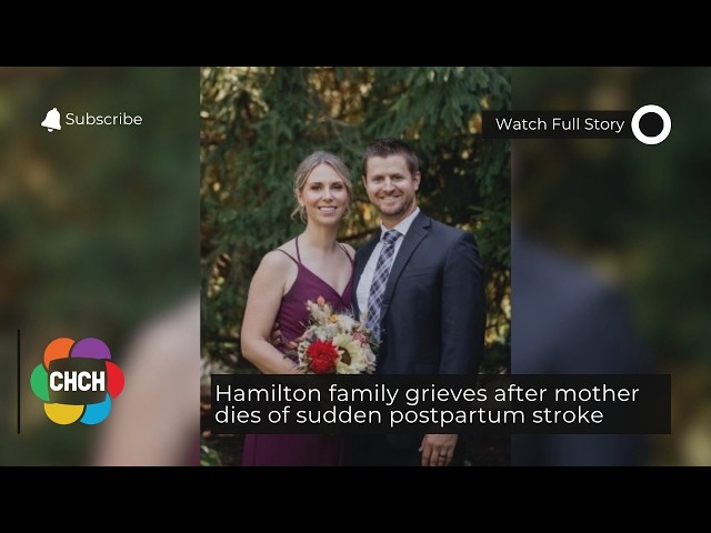Hamilton family grieves after mother dies of sudden postpartum stroke