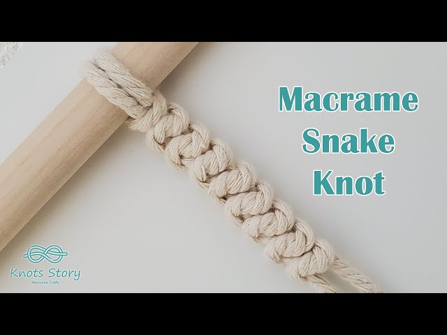 Macrame Snake Knot, How to tie the Snake Knot, knots tutorials