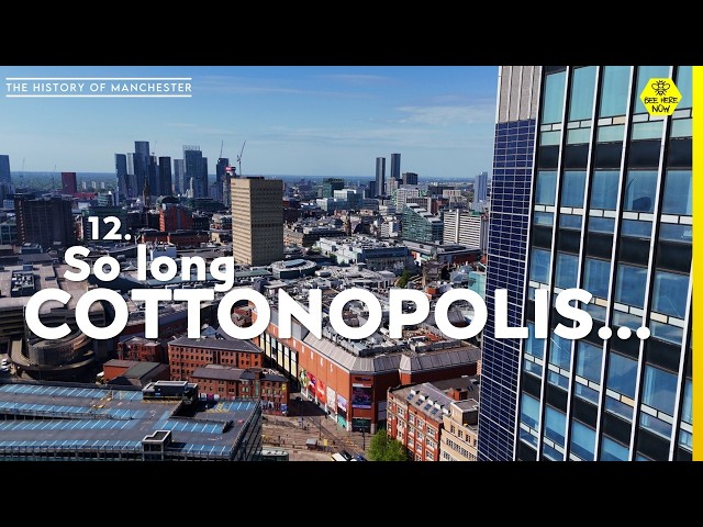 So long Cottonopolis: How Manchester Transformed Itself in the 50s, 60s and 70s.