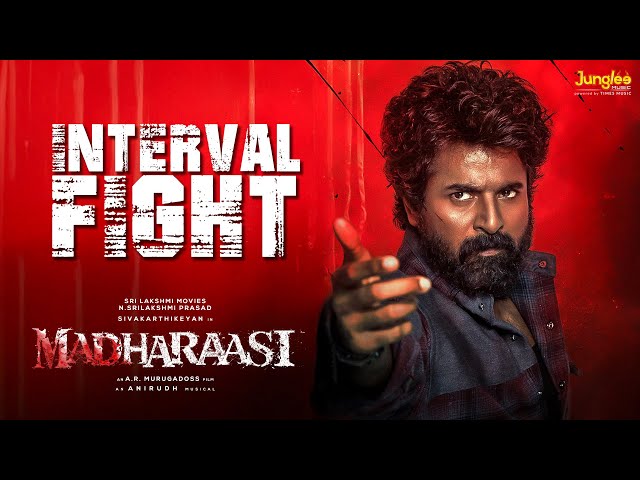 Interval Fight - Madharaasi | Sivakarthikeyan | Rukmini | A.R.Murugadoss | Anirudh