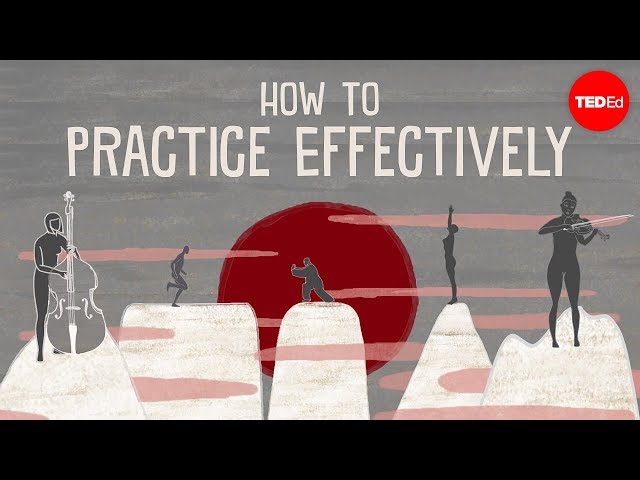 How to practice effectively...for just about anything - Annie Bosler and Don Greene