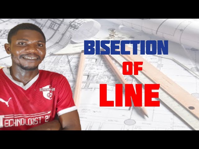 BISECTION OF LINE IN | TECHNICAL DRAWING | BASIC TECHNOLOGY