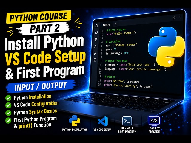 Python for Beginners #2   Install Python, VS Code Setup, First Program & Python Syntax 2026 Tutorial