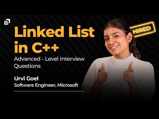Advanced Coding Problems | Linked List in C++ - Module 3 | Data Structures Tutorial | DSA @SCALER