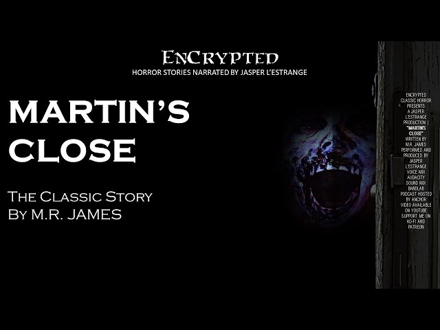 "Martin's Close" by M.R. James | Classic ghost stories