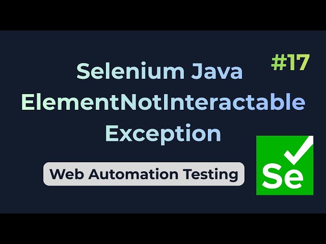 ElementNotInteractableException || Selenium Java