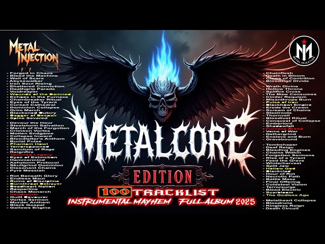 METALCORE Edition — Instrumental Mayhem | Full Album 2025 | METAL INJECTION VOL : 26 | 100 TRACKLIST