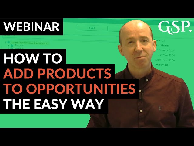 How To Add Products To Opportunities The Easy Way | Webinar