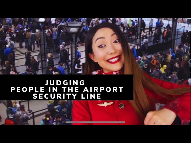 Judging passengers in the airport security line 🐌