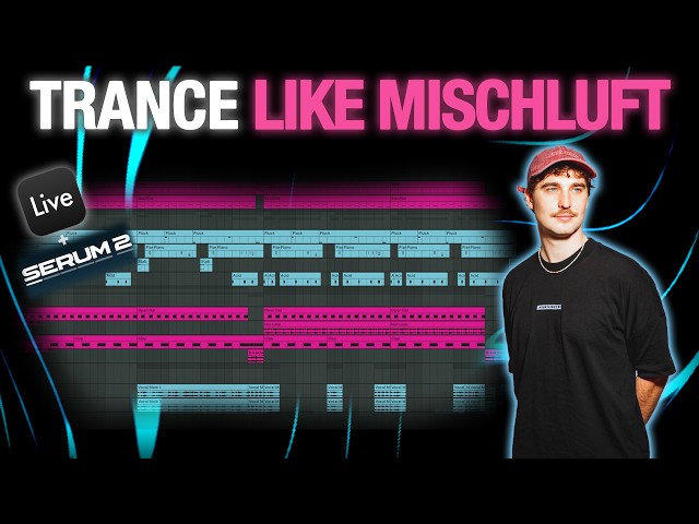 How To Make Trance like Mischluft (Ableton + Serum Tutorial)