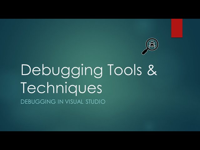 2 - Debugging Tools and Techniques | Basic Visual Studio Debugging