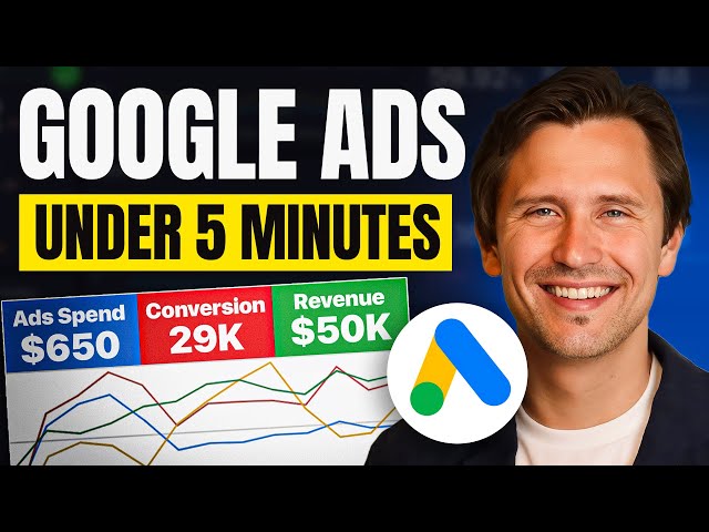 5-Minute Google Ads Tutorial - Everything You Need to Know In Under 5 Minutes (2025)