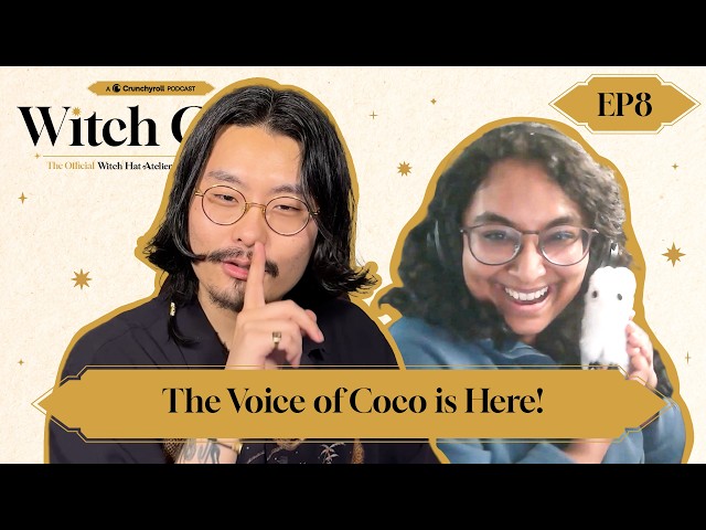 The Voice of Coco is Here! | Witch Chat: The Official Witch Hat Atelier Podcast