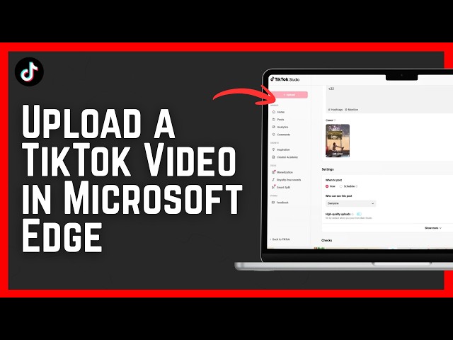 How to Upload a TikTok Video in Microsoft Edge 2026