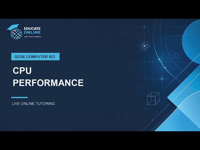 GCSE Computer Science: CPU Performance | Full Lesson