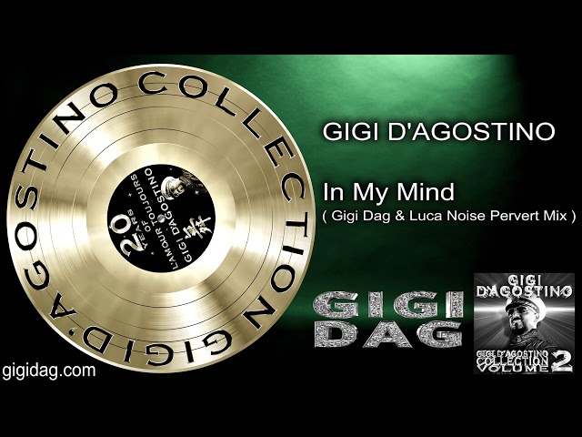 Gigi D'Agostino - In My Mind ( Gigi Dag & Luca Noise Pervert Mix )