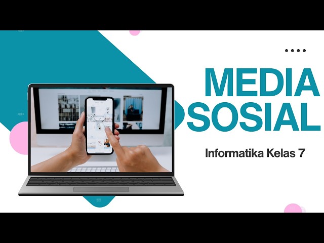 MEDIA SOSIAL INFORMATIKA KELAS 7