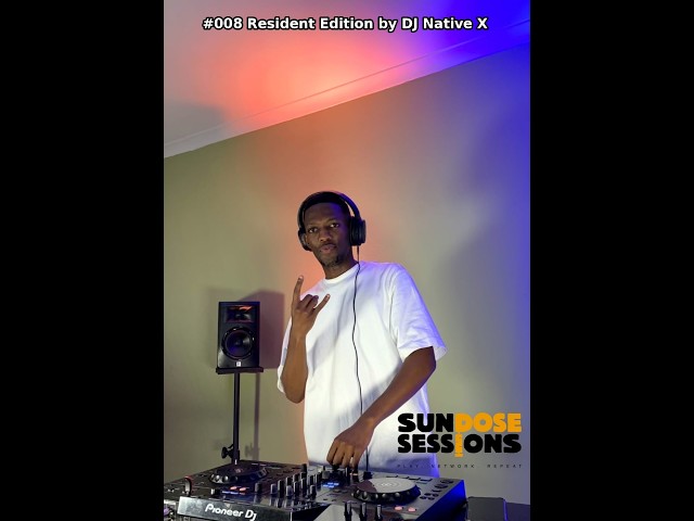 SUNDOSE SESSIONS #008 Resident Edition by Native X