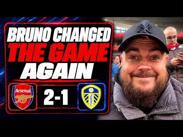 Arsenal 2-1 Leeds | Bruno Changed The Game Again | Match Reaction