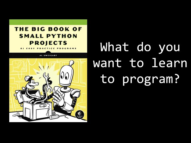 Book Trailer: The Big Book of Small Python Projects, by Al Sweigart