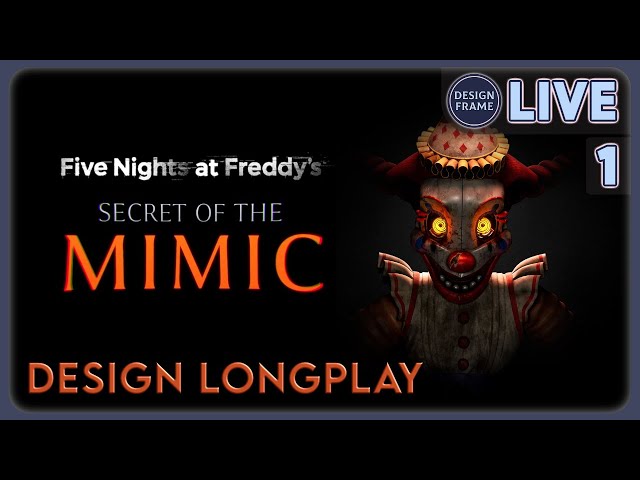 Okay... Blind First Impressions of FNaF: Secret of the Mimic | #1 | Design Longplay