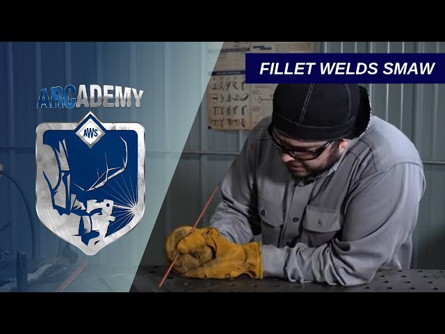 ARCademy: Fillet Welds SMAW