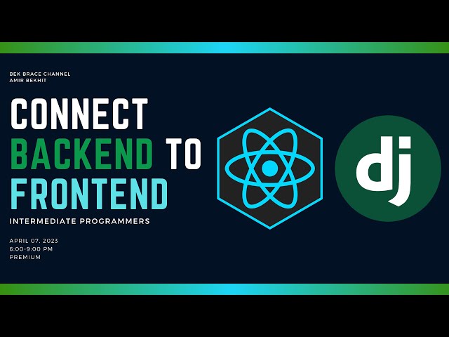 Connect Django Backend to React.js Frontend - Full Stack App Development Tutorial