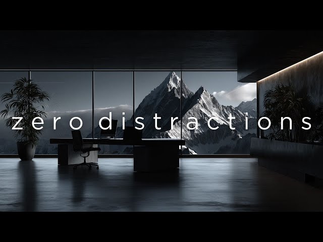 Focus Music • Zero Distractions for Deep Work, Study & Hyper Focus | Calm Productivity Soundscape