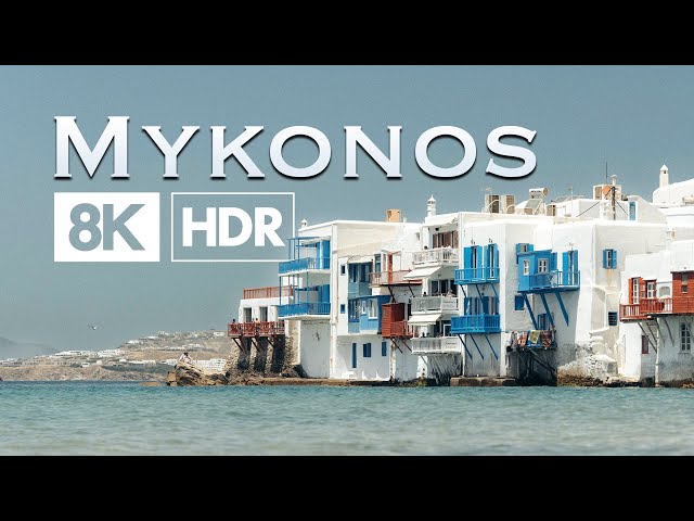 Mykonos 8K HDR