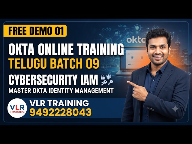 Okta Online Training in Telugu Batch 09 Free Demo 01 | Cybersecurity IAM | VLR Training - 9492228043