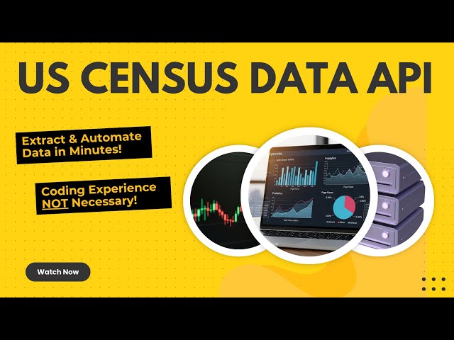 How to Use the US Census Data API to Get Data on Populations, Demographics and More in Minutes!