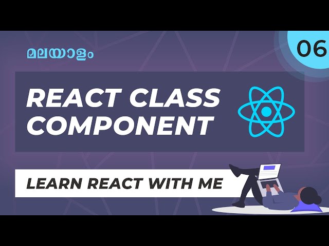 #6 | Live റീയാക്ട് കോഡിങ്  | No Experience Needed | REACT CLASS COMPONENT | React Malayalam Tutorial