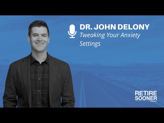 Tweaking Your Anxiety Settings with Dr. John Delony