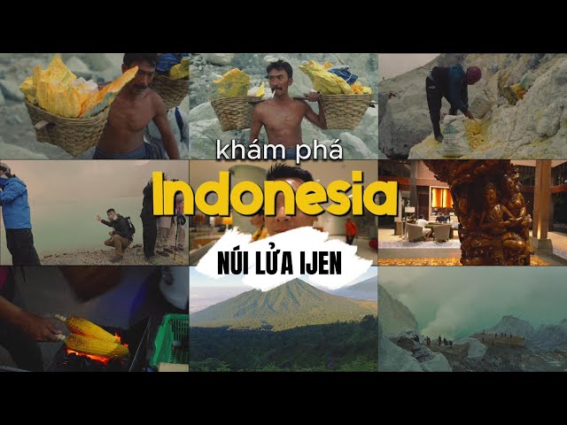 Khám Phá Indonesia - Núi lửa Ijen - Đi tàu từ Java qua Bali