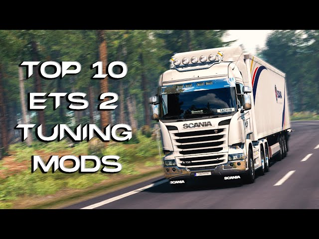 Top 10 Tuning Mods for ETS 2 1.37 | Euro Truck Simulator 2 Tuning Mods