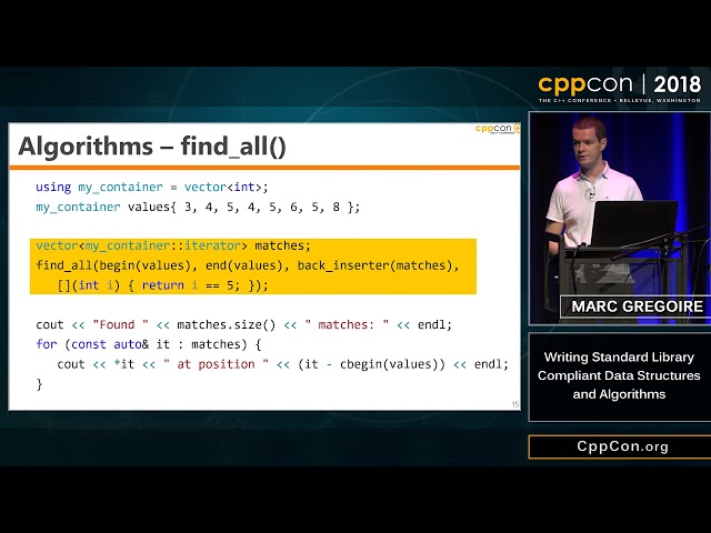 CppCon 2018: Marc Gregoire “Writing Standard Library Compliant Data Structures and Algorithms”