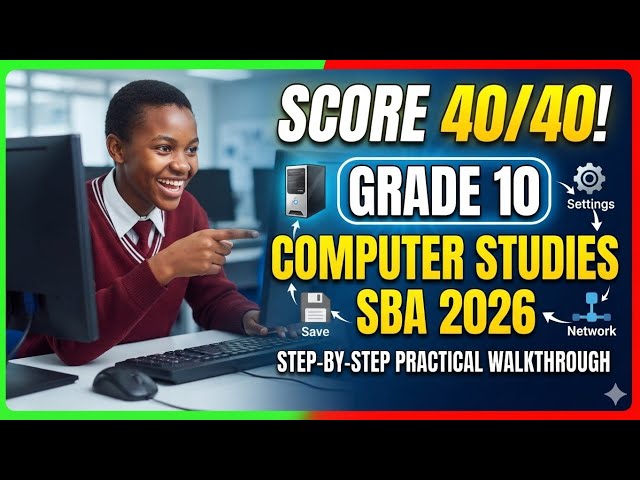 Grade 10 Computer Studies Practical SBA 2026 | Step-by-Step Guide