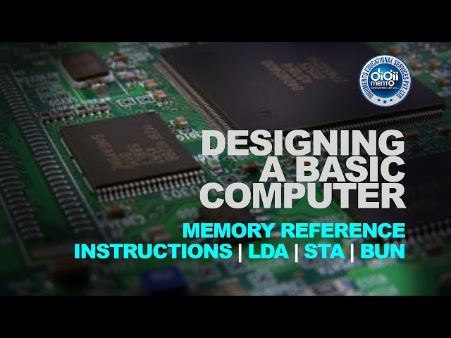 Designing a basic computer 13 Memory Reference Instructions | LDA | STA | BUN